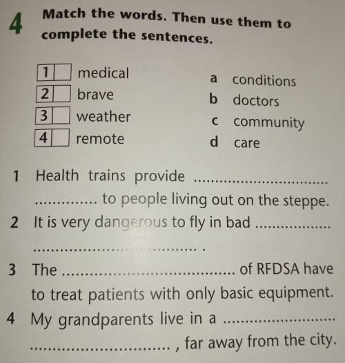 Match the words. Then use them to complete the sentences.1a2medicalbraveweatherremoteconditionsb doc