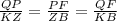 \frac{QP}{KZ} =\frac{PF}{ZB} =\frac{QF}{KB}