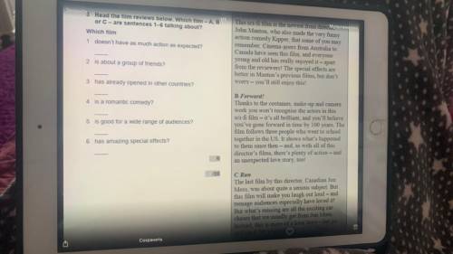 Read the film reviews below. Which film - A, B or C-are sentences 1-6 talking about?