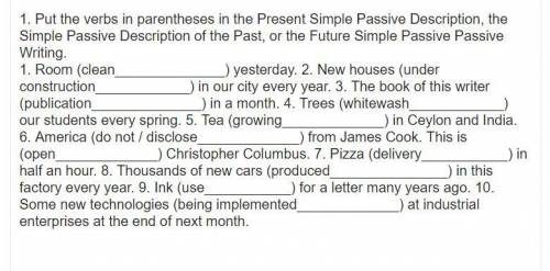 put the verbs in brackets into the Present Simple Passive,the Past Simple or the Future Simple Passi