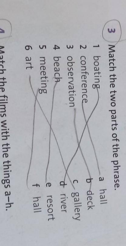 3 Match the two parts of the phrase. 1 boatinga hall2 conferenceb deck3 observationgallery4 beachdri