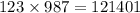 123 \times 987 = 121401