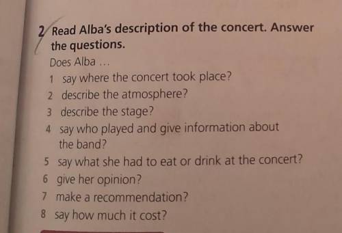 Read Alba's description of the concert. Answerthe questions.​