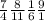 \frac{7}{4} \frac{8}{11} \frac{1}{6} \frac{9}{1}