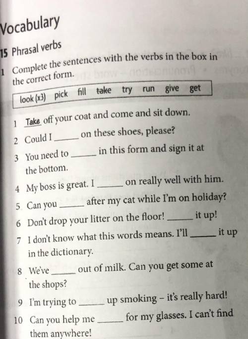 Complete the sentences with the verbs in the box in the correct form. Look(x3), pick, fill, take, tr