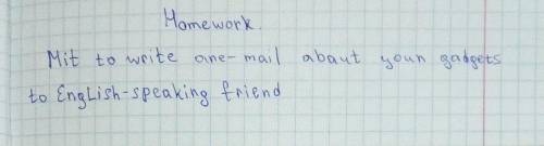 кто нибудььь умоляю с англисским : задание : написать гаджиты англисскому другу ​
