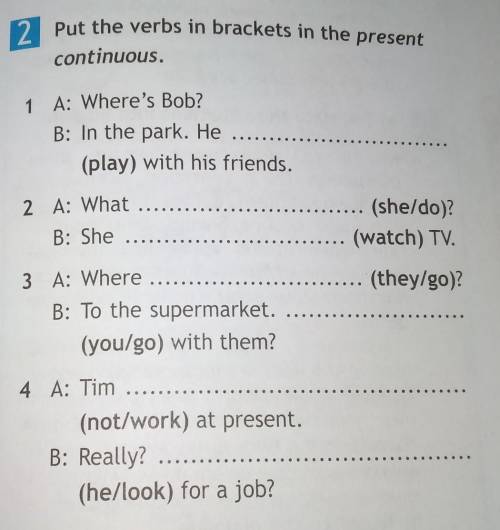 Put the verbs in brackets in the present continuous​