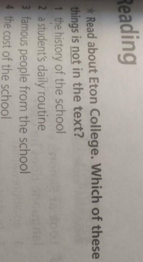 Reading 2tete + 1 Read about Eton College. Which of theseh like, 2 a student's daily routine3 famous