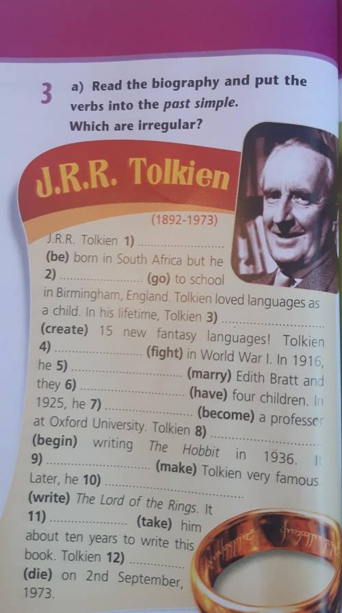 3 a) Read the biography and put the verbs into the past simple.Which are irregular?J.R.R. Tolkien(18