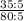 \frac{35 : 5}{80 : 5}