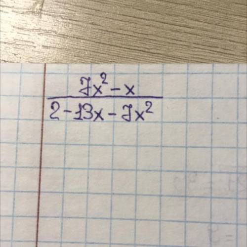 Сократите дробь 7х в квадрате-х дробь 2-13х-7х в квадрате