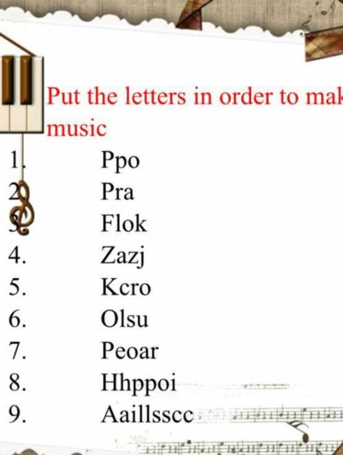 Put the letters in order to make music помагите