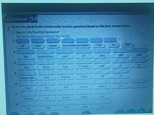 7 b) Put the words in the correct order to form questions based on the text. Answer them.1 Marco Pol