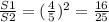 \frac{S1}{S2} =(\frac{4}{5} )^{2} =\frac{16}{25}