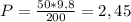 P = \frac{50 * 9,8}{200} = 2,45