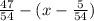 \frac{47}{54}-(x-\frac{5}{54})