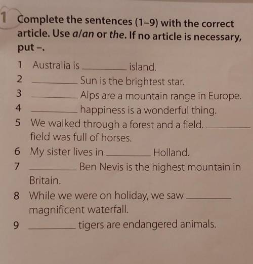 Complete the sentences(1-9) with the correct article. Use a/an or the. If no article is necessary, p