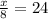 \frac{x}{8} = 24 \\