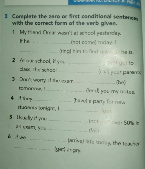 E 2 Complate the zero or first conditional sentences with the correct form of the verb given ​