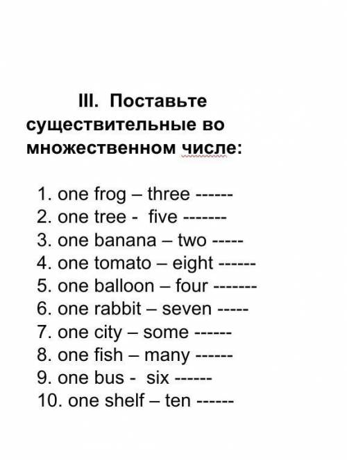 1. one frog – three 2. one tree - five 3. one banana – two 4. one tomato – eight 5. one balloon