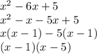 {x}^{2} - 6x + 5 \\ {x}^{2} - x - 5x + 5 \\ x(x - 1) - 5(x - 1) \\ (x - 1)(x - 5)