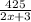 \frac{425}{2x + 3}