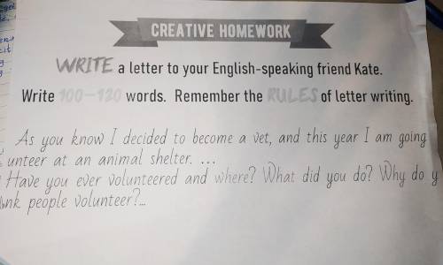 письмо написать про волонтерство, есть образец письма...фото с заданием прикрепила. Можете не писать
