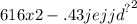 616x2 - .4 {3 {jejjd}^{?} }^{2}