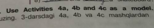 Write a quiz for your friend. use activities 4a,4b and 4c,as a model​