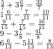 \frac{5}{7} + 3 \frac{6}{7} = \frac{32}{7} \\ 1 \frac{6}{11} - \frac{7}{11} = \frac{10}{11} \\ \frac{9}{15} + \frac{7}{15} = \frac{16}{15} \\ 9 - 3\frac{7}{8} = \frac{41}{8} \\ 6 \frac{6}{13} - 5 \frac{11}{13} = \frac{8}{13}