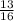 \frac{13}{16\\}