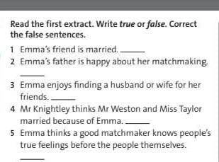 Read the first extract. Write true or false. Correct the false sentence​