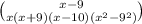 \binom{x - 9}{x(x + 9)(x - 10)( {x }^{2} - {9}^{2})}