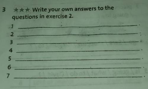 3 *** Write your own answers to thequestions in exercise 2.12.34567​