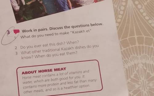 3 Work in pairs. Discuss the questions below.What do you need to make Kazakh et2 Do you ever eat t