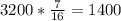 3200*\frac{7}{16} =1400