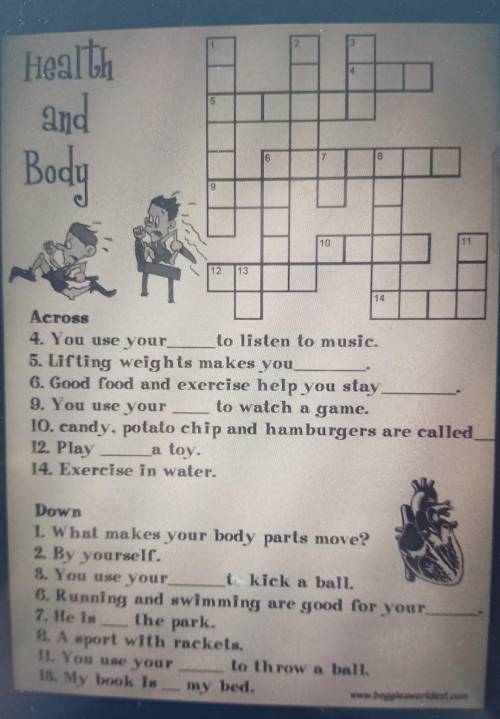 Across 4. You use yourto listen to music.5. Lifting weights makes you6. Good food and exercise help