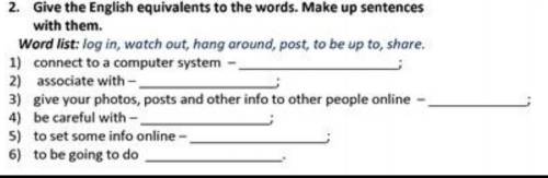 2. Give the English equivalents to the words. Make up sentences with them. Word list: log in, watch