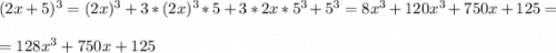 (2x+5)^3=(2x)^3+3*(2x)^3*5+3*2x*5^3+5^3=8x^3+120x^3+750x+125=\\\\=128x^3+750x+125