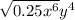 \sqrt{0.25 {x}^{6}} {y}^{4}