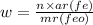 w = \frac{n \times ar(fe)}{mr(feo)}