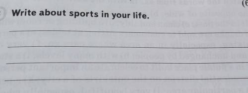 Write about sports in your life​