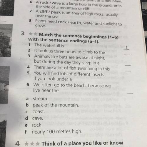 3 Match the sentence beginnings (1-6) with the sentence endings (a-f). 1 The waterfall is 2 It took