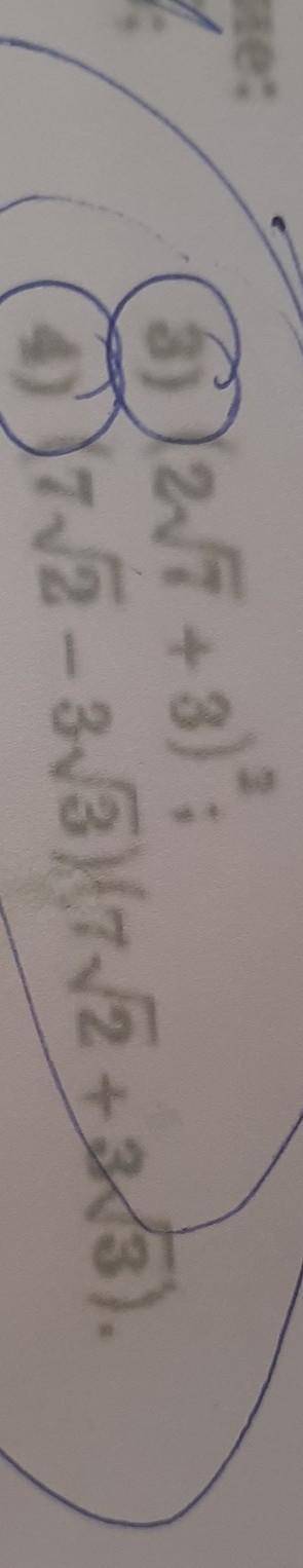 Всё чётко всё видно 1)(2корень7+3)²2)(7 корень2-3 корень4)×(7 корень2 + 3 корень3)​