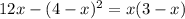 12x - (4 - x) {}^{2} = x(3 - x)