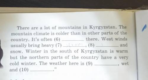 7. a)Read what Aigul says about the weather in Kyrgyastan. Complete the gaps. Use the words from the