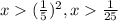 x(\frac{1}{5})^2, x\frac{1}{25}