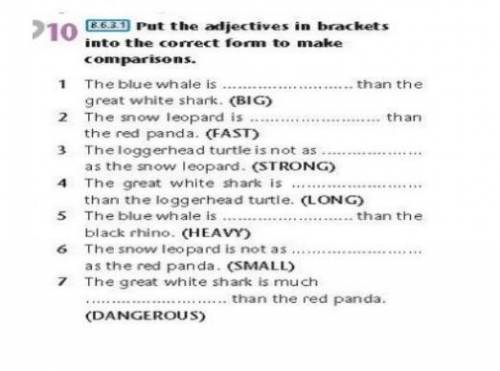 8.6.3.1 Put the adjectives in brackets into the correct form to make comparisons. нужен ответ! HELP​