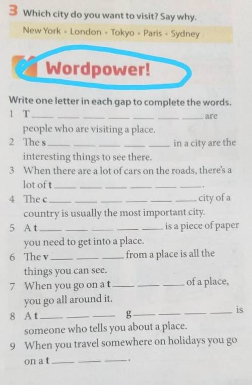 Are in a city are theWrite one letter in each gap to complete the words.1 Tpeople who are visiting a