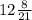 12 \frac{8}{21}